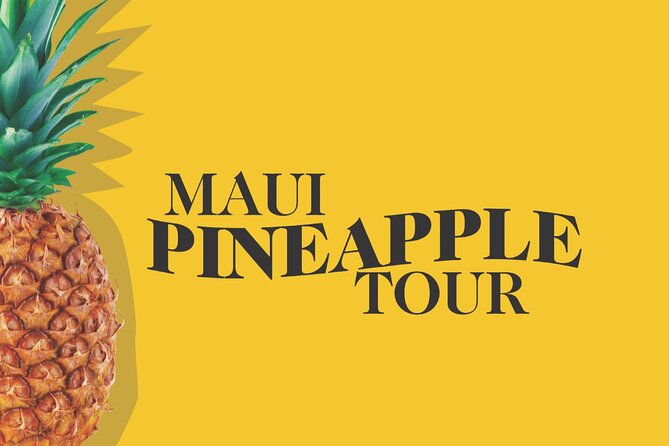 Maui Pineapple Farm Tour in Haliimaile - Key Things I’d Put on Your Radar