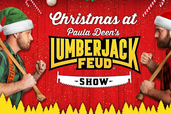 Paula Deen's Lumberjack Feud Supper Show- ALL U CAN EAT - Key Things to Know Before You Sit Down